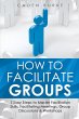 How to Facilitate Groups - Bild 1