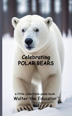 Celebrating Polar Bears - Walter the Educator