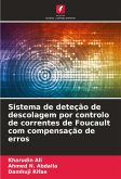 Sistema de deteção de descolagem por controlo de correntes de Foucault com compensação de erros