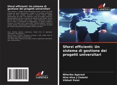 Sforzi efficienti: Un sistema di gestione dei progetti universitari - Agarwal, Niharika;Hina J Chokshi, Hina;Patel, Vibhuti