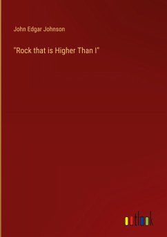 &quote;Rock that is Higher Than I&quote;