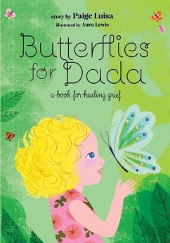 Butterflies for Dada - Luisa, Paige