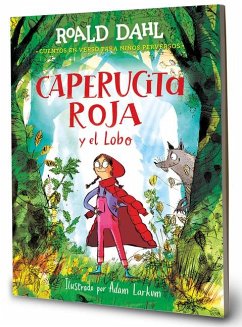 Caperucita Roja Y El Lobo En Un Verso / Little Red Riding Hood and the Wolf - Dahl, Roald