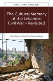 The Cultural Memory of the Lebanese Civil War-Revisited