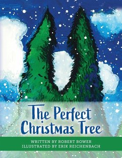 The Perfect Christmas Tree - Bower, Robert