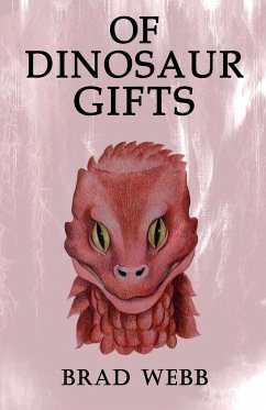 Of Dinosaur Gifts - Webb, Brad