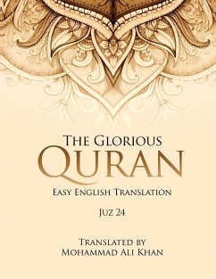 The Glorious Quran Juz 24, EASY ENGLISH TRANSLATION, WORD BY WORD - Khan, Mohammad Ali