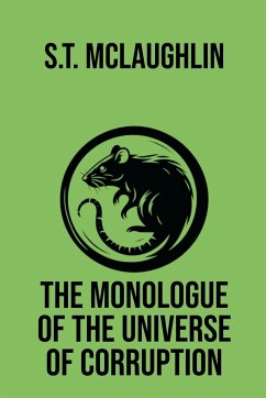 The Monologue of The Universe of Corruption - Mclaughlin, S. T.