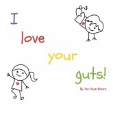 I Love Your Guts
