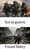 Sur la guerre (eBook, ePUB)