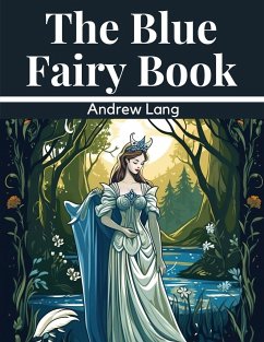 The Blue Fairy Book - Andrew Lang