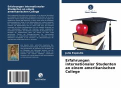 Erfahrungen internationaler Studenten an einem amerikanischen College - Exposito, Julie