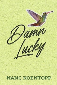 Damn Lucky - Koentopp, Nanc