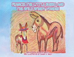 Francis the Little Burro and the Wild Windy Yonder - T West, Wendy