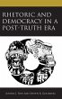 Rhetoric and Democracy in a Post-Truth... - Bild 1
