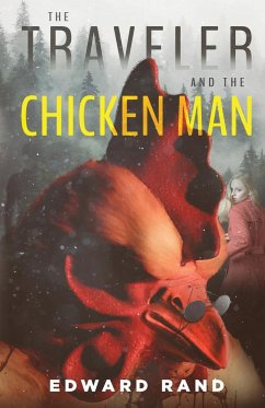 The Traveler and The Chicken Man - Rand, Edward