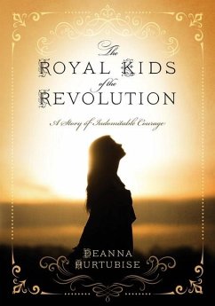 The Royal Kids of the Revolution - Hurtubise, Deanna
