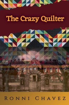 The Crazy Quilter - Chavez, Ronni