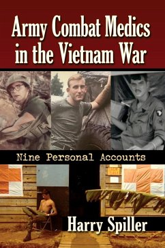 Army Combat Medics in the Vietnam War - Spiller, Harry