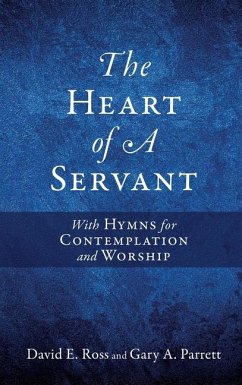 The Heart of A Servant - Ross, David E