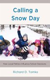 Calling a Snow Day Calling a Snow Day