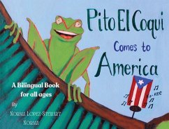 Pito El Coqui comes to America - Lopez-Stewart, Norma