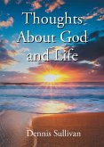 Thoughts About God and Life