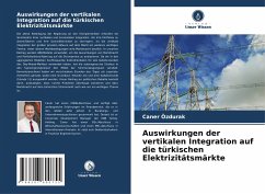 Auswirkungen der vertikalen Integration auf die türkischen Elektrizitätsmärkte - Ozdurak, Caner