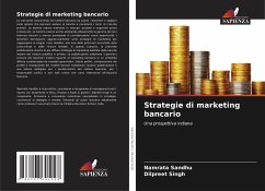 Strategie di marketing bancario - Sandhu, Namrata;Singh, Dilpreet