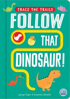 Follow That Dinosaur! - Taylor, Georgie