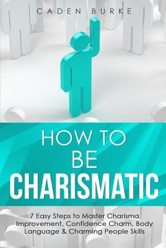 How to Be Charismatic - Burke, Caden
