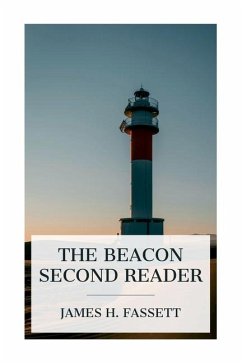 The Beacon Second Reader - Fassett, James H