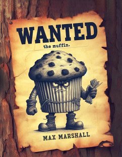 Wanted the Muffin - Marshall, Max