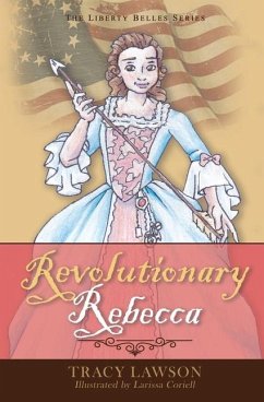 Revolutionary Rebecca - Lawson, Tracy