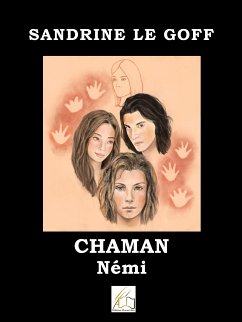 Chaman (eBook, ePUB) - Le Goff, Sandrine