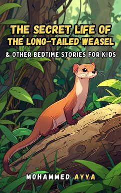 The Secret Life of the Long-tailed Weasel (eBook, ePUB) - Ayya, Mohammed