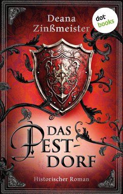 Das Pestdorf (eBook, ePUB) - Zinßmeister, Deana