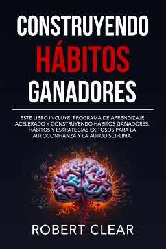 Construyendo Hábitos Ganadores (eBook, ePUB) - Clear, Robert