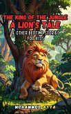 The King of the Jungle- A Lion's Tale (eBook, ePUB)