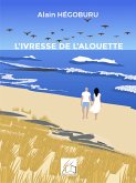 L'ivresse de l'alouette (eBook, ePUB)