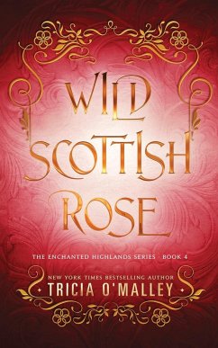 Wild Scottish Rose - O'Malley, Tricia