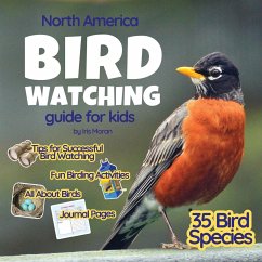 Bird Watching Guide for Kids - Moran, Iris