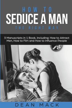How to Seduce a Man - Mack, Dean