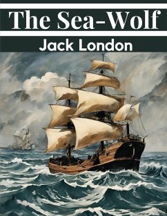 The Sea-Wolf - Jack London