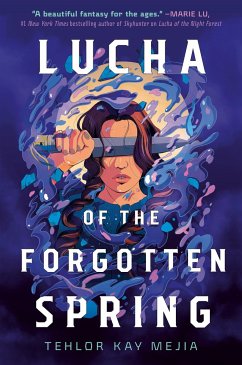 Lucha of the Forgotten Spring - Mejia, Tehlor Kay