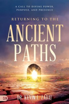 Returning to the Ancient Paths - Zadai, Kevin