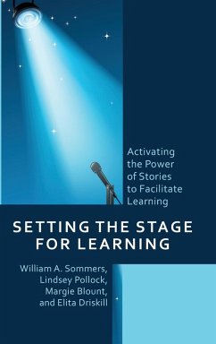 Setting the Stage for Learning - Sommers, William A; Pollock, Lindsey; Blount, Margie; Driskill, Elita
