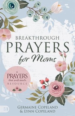 Breakthrough Prayers for Moms - Copeland, Germaine