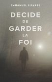 Décide de garder la foi