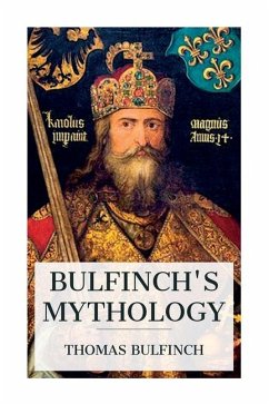 Bulfinch's Mythology - Bulfinch, Thomas